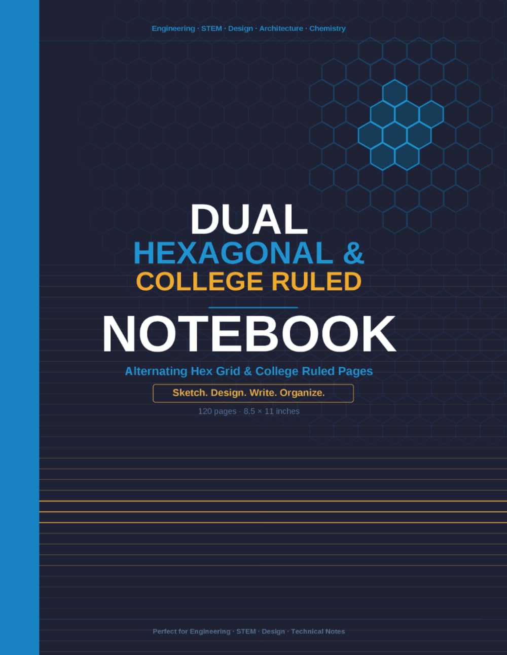 ler totalmente Alternating Dual Hexagonal & College Ruled Notebook | Alternating Hex Grid & Ruled Pages · Sketch & Write in One Book · Engineering, STEM & Design
