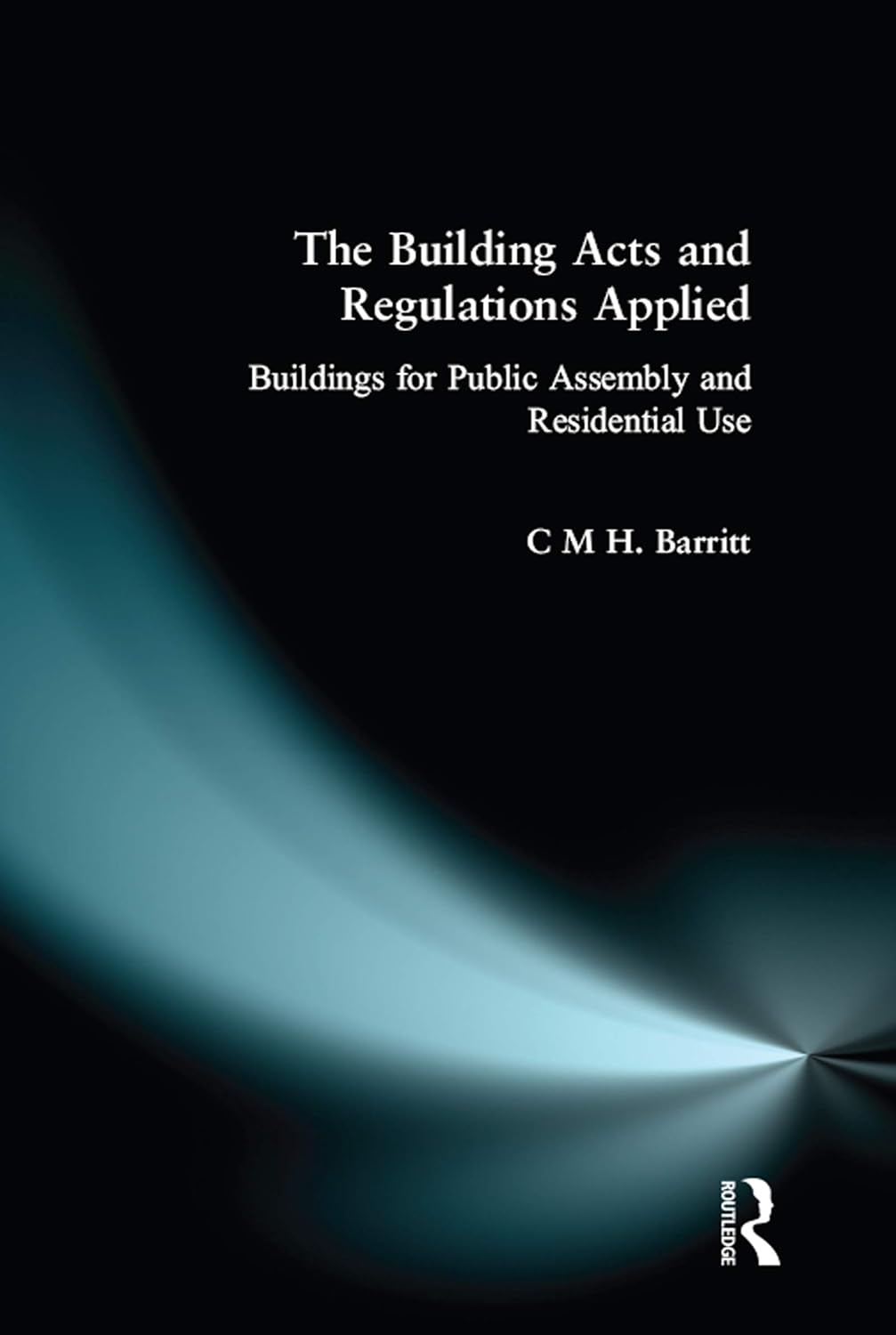 ler totalmente The Building Acts and Regulations Applied: Buildings for Public Assembly and Residential Use (English Edition)