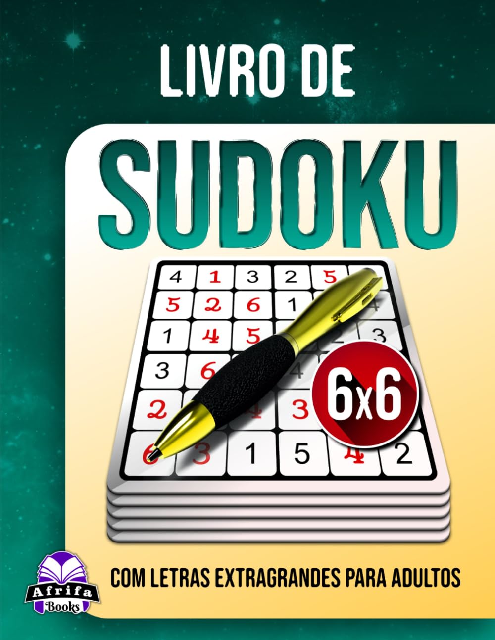 Livro de Sudoku com Letras Extragrandes para Adultos: 200 Jogos Mentais Fáceis a Difíceis com Grades em Letras Grandes para Idosos, Relaxamento e... com grade de 6x6 (Portuguese Edition) baixar o livro de graça