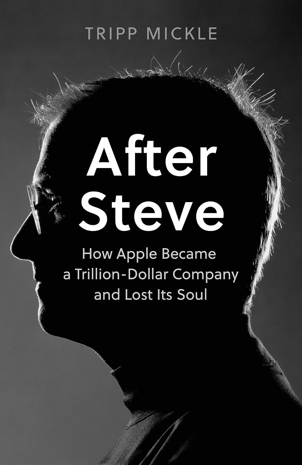 After Steve: How Apple became a Trillion-Dollar Company and Lost Its Soul baixar o livro de graça