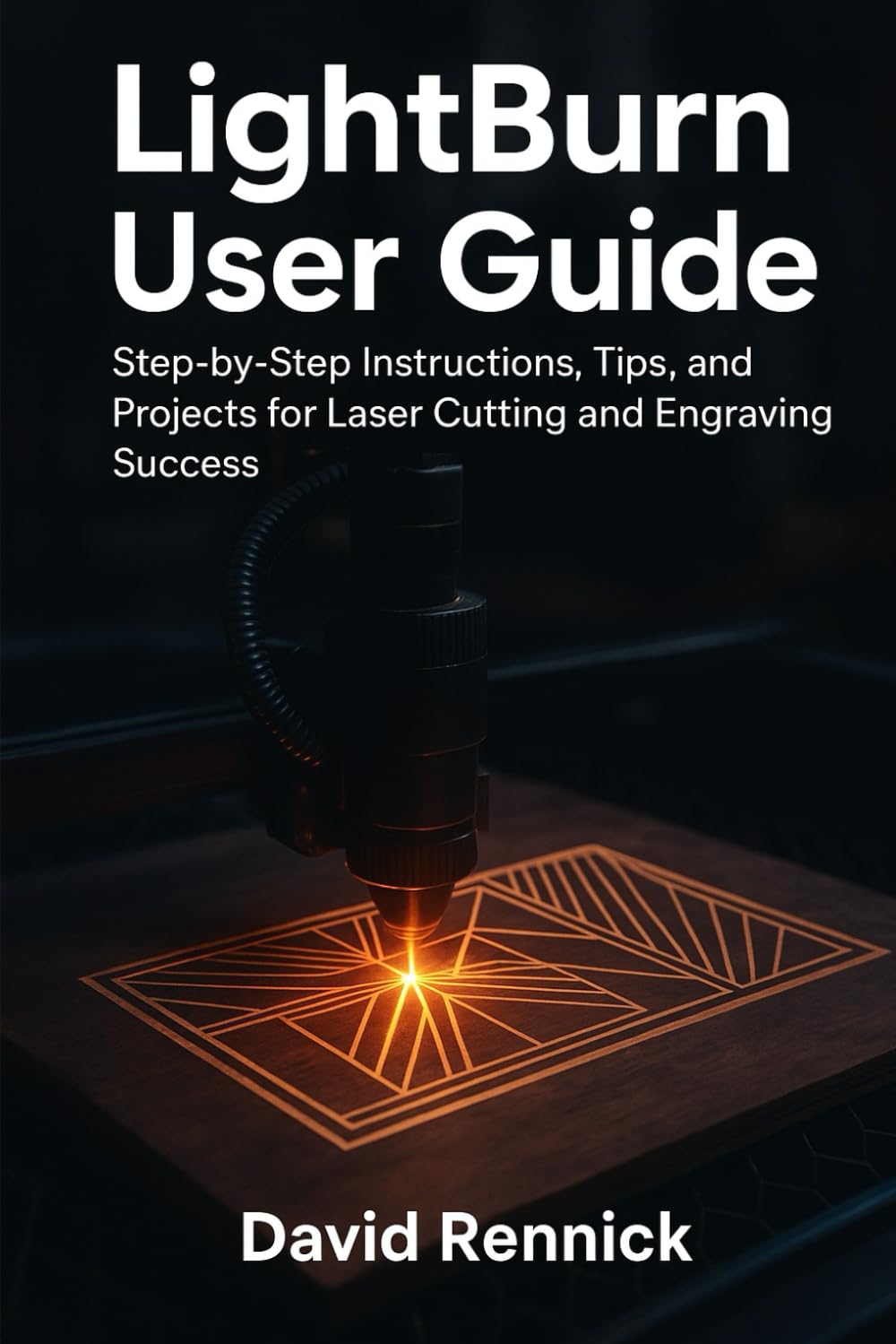 capítulo por capítulo baixar Lightburn User Guide: Step-by-Step Instructions, Tips, and Projects for Laser Cutting and Engraving Success