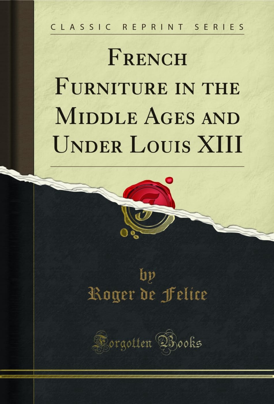 capítulo por capítulo baixar French Furniture in the Middle Ages and Under Louis XIII (Classic Reprint) (English Edition)