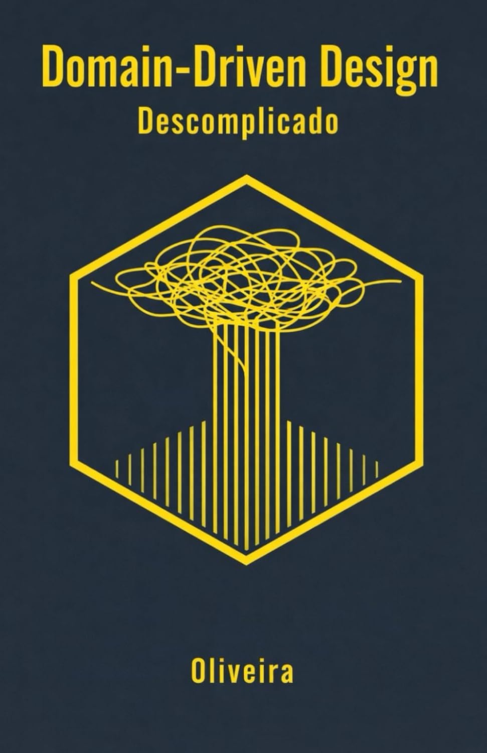 Domain-Driven Design (DDD) Descomplicado: Guia Prático para Arquitetura de Software Corporativo: Modelagem de Negócio, Microsserviços e Padrões... de Software & DevOps) (Portuguese Edition) baixar o livro de graça