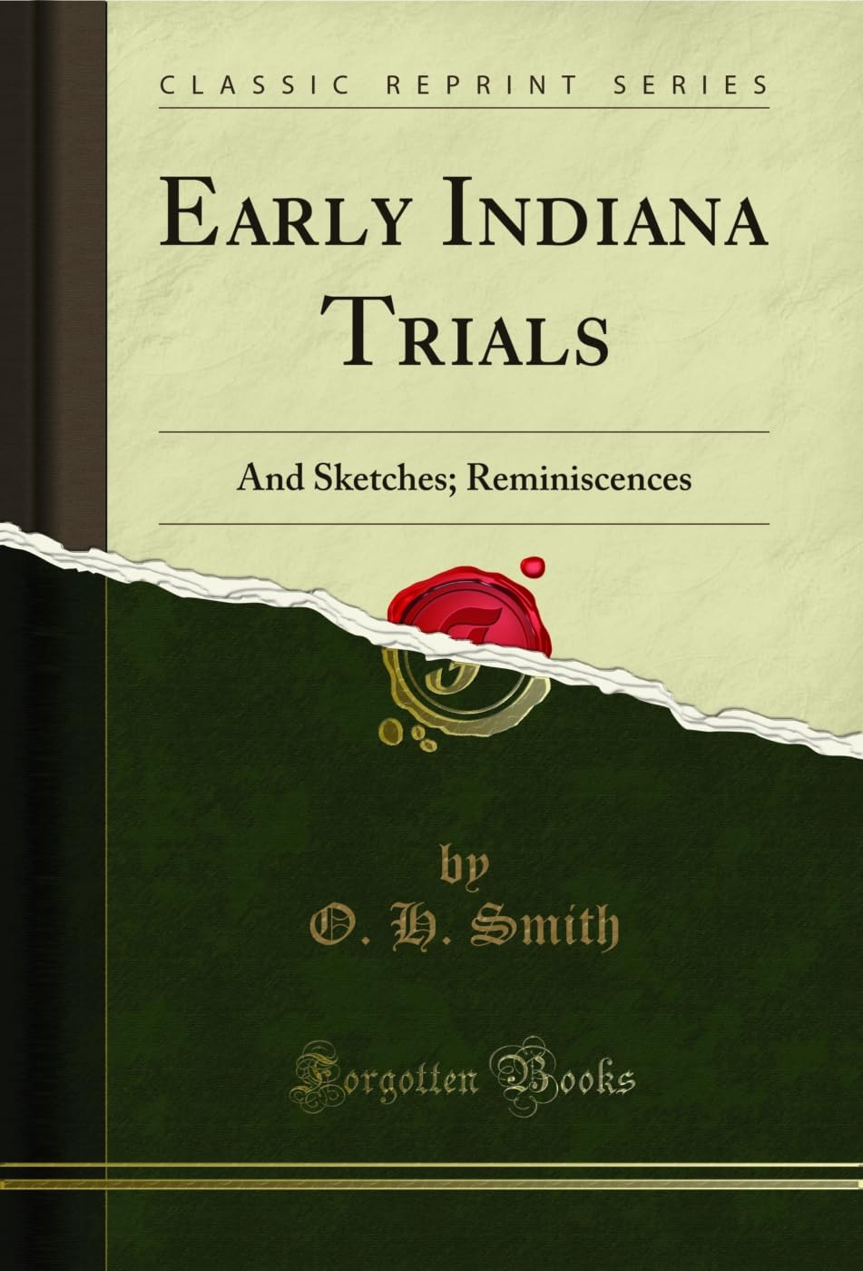 Early Indiana Trials: And Sketches; Reminiscences (Classic Reprint) (English Edition) baixar o livro de graça