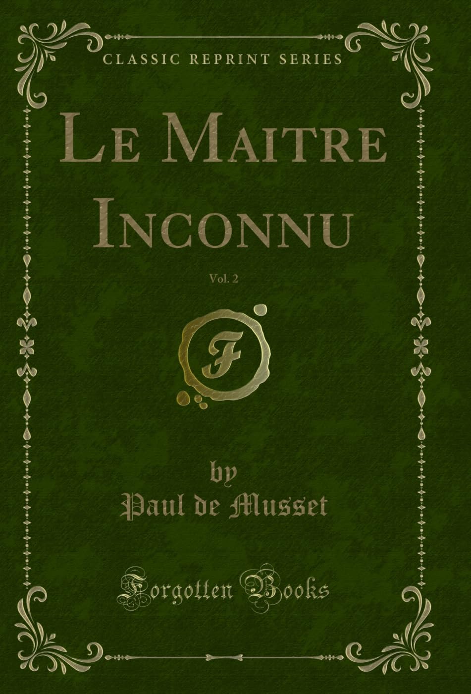 capítulo por capítulo baixar Le Maitre Inconnu, Vol. 2 (Classic Reprint) (French Edition)