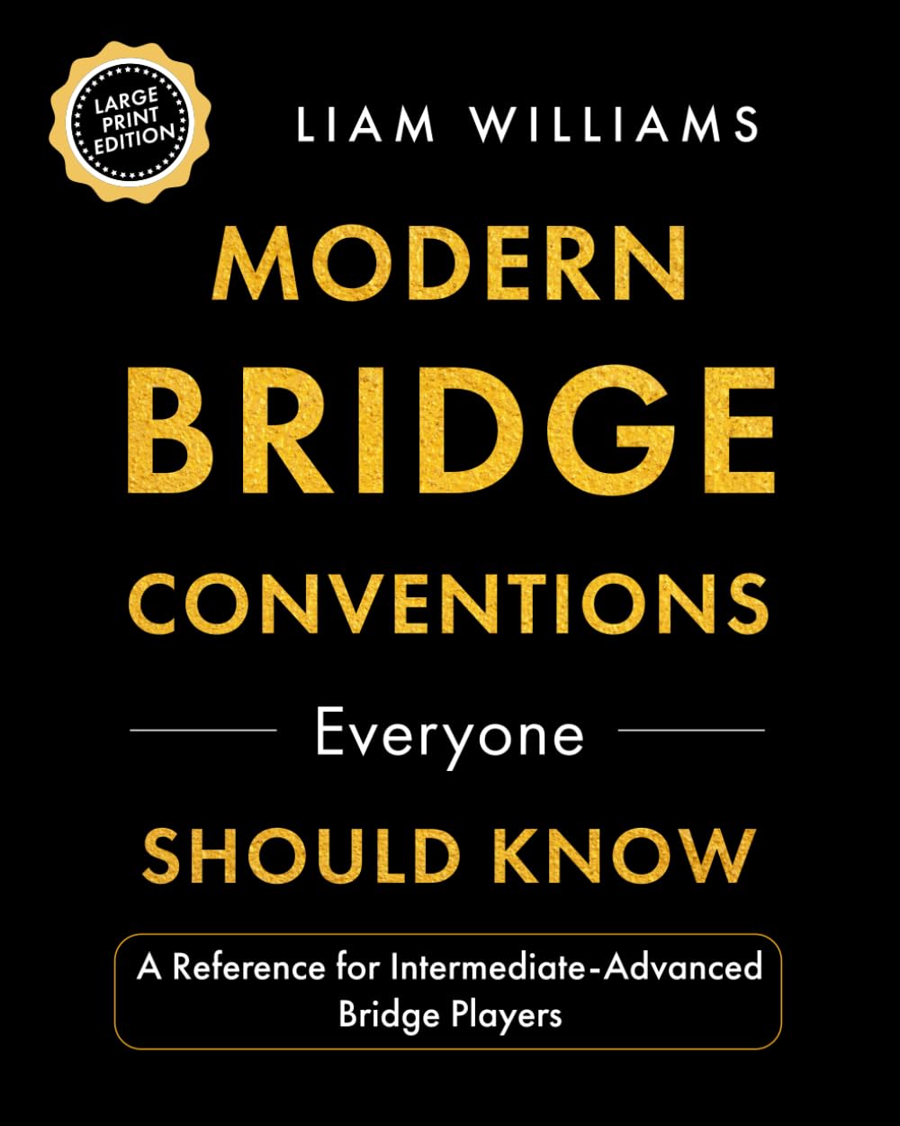 ler totalmente Modern Bridge Conventions Everyone Should Know: A Reference for Intermediate-Advanced Bridge Players, Large Print Edition