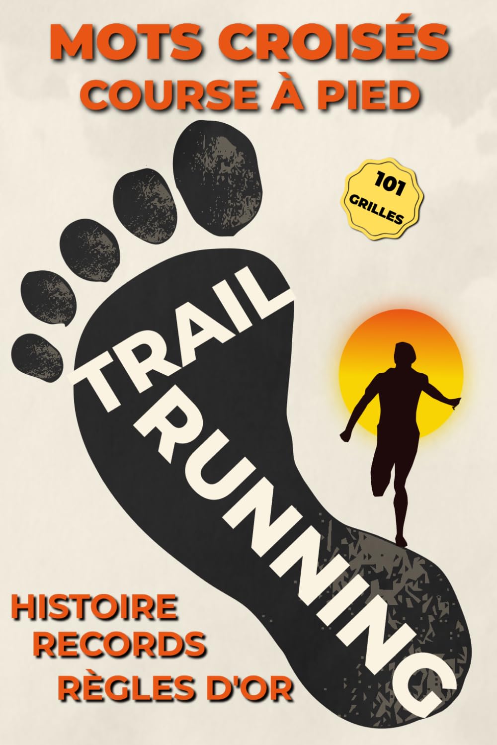 Running & Trail: 101 Grilles de Mots Croisés pour Coureurs: 101 grilles progressives enrichies d'histoire, de conseils nutrition, de figures légendaires et de courses mythiques (French Edition) baixar o livro de graça