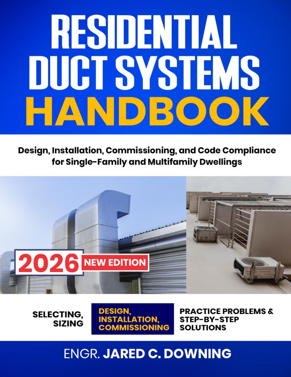 Residential Duct Systems Handbook: Design, Installation, Commissioning, and Code Compliance for Single-Family and Multifamily Dwellings baixar o livro de graça