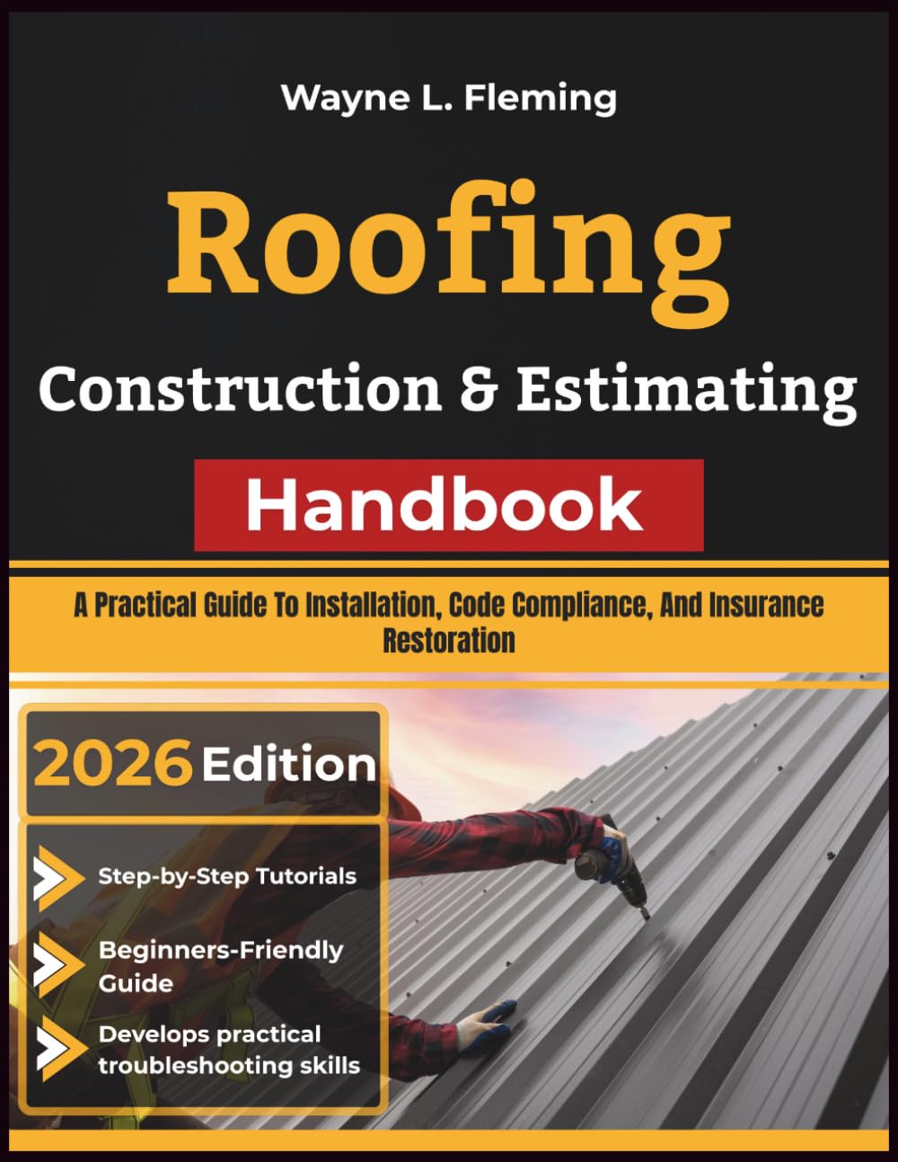 Roofing Construction & Estimating Handbook: A Practical Guide To Installation, Code Compliance, And Insurance Restoration baixar livro de graça