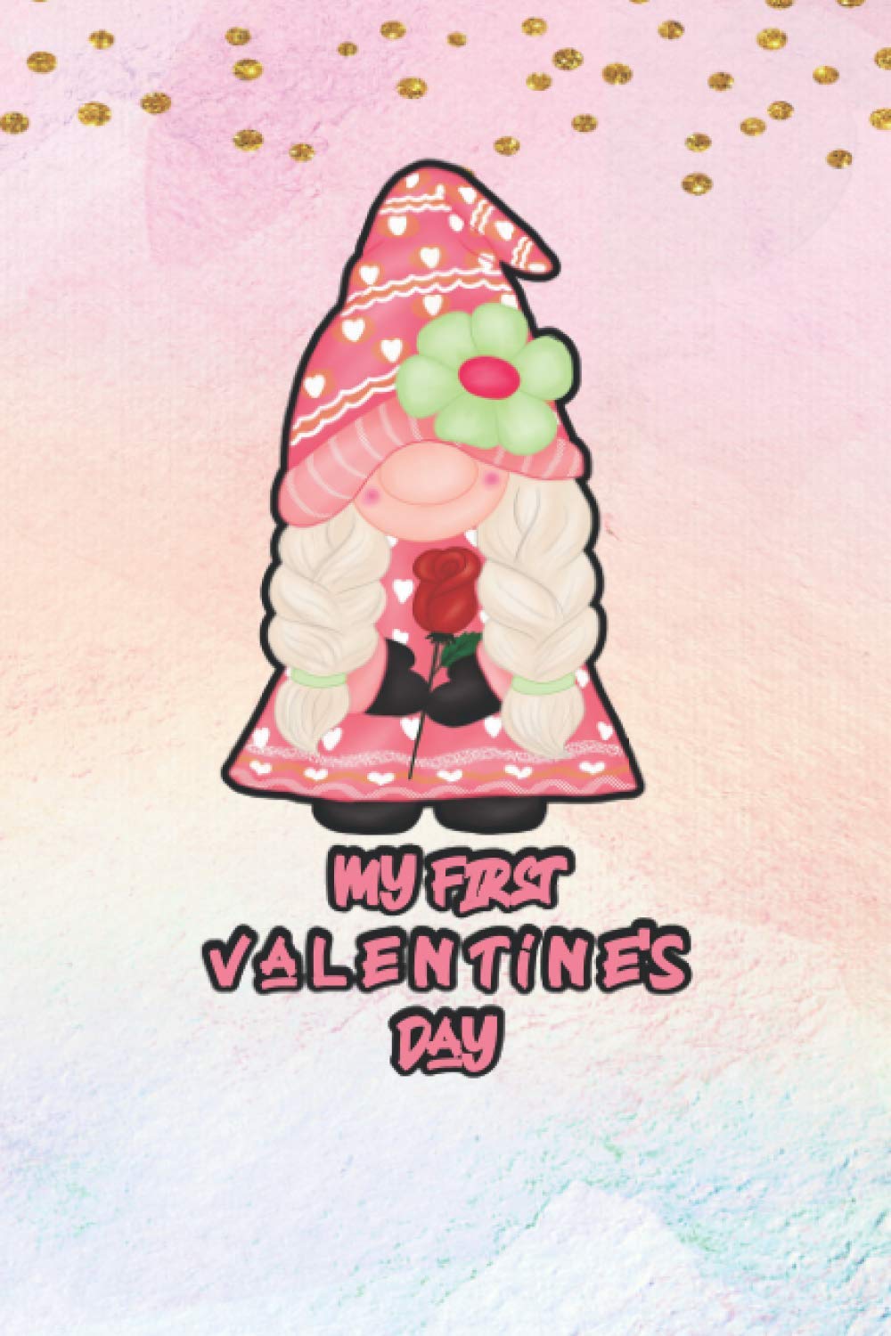 ler totalmente my first valentine's day: Funny valentine's day journal 2021 Gift for wife or girlfriend - cute gag Lined notebook to give as present