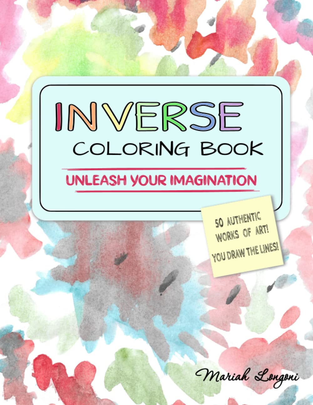 Inverse Coloring Book: Unleash Your Imagination: 50 Authentic Works of Art! You Draw the Lines! baixar o livro de graça