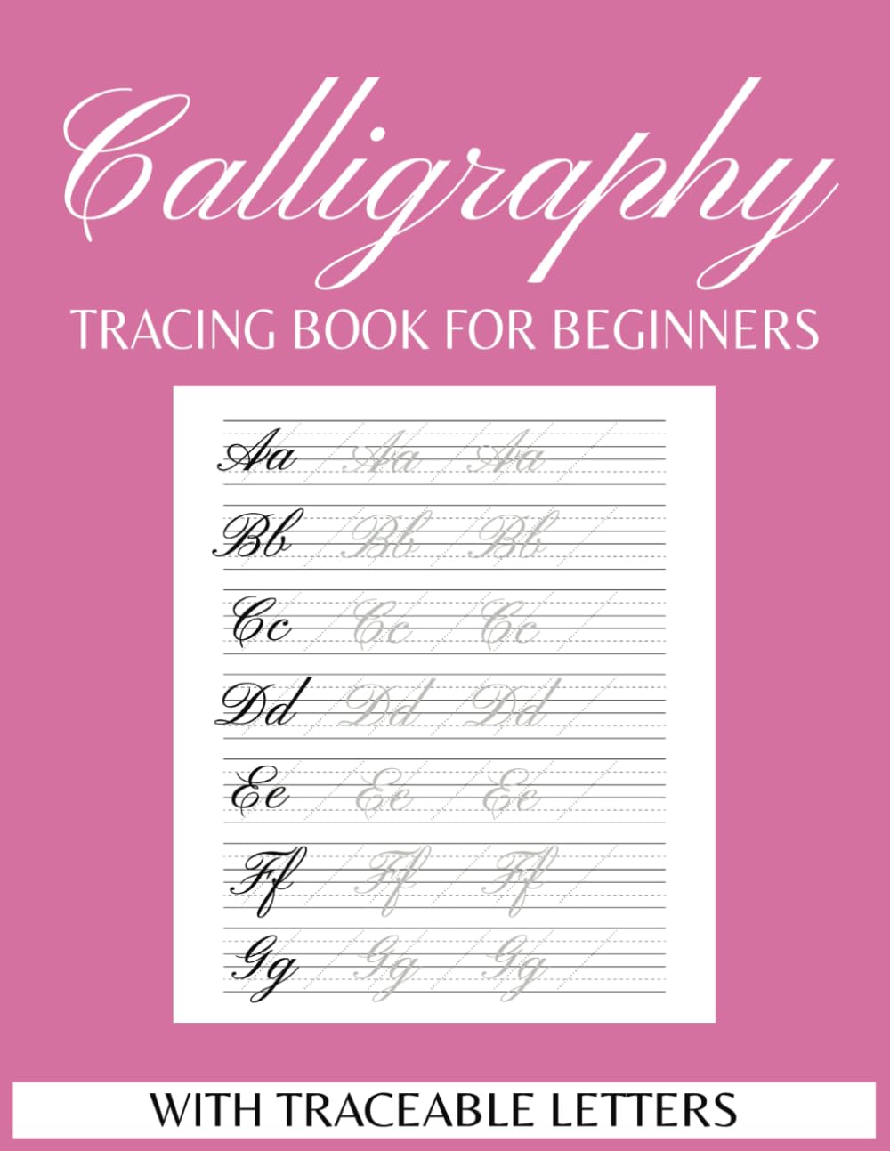 Calligraphy Practice Tracing Book for Beginners: Uppercase, Lowercase, and Blank Pages for Writing: Practice Sheets with Traceable Letters - Practice... | Gift for Birthdays, Anniversary, Vacations baixar o livro de graça