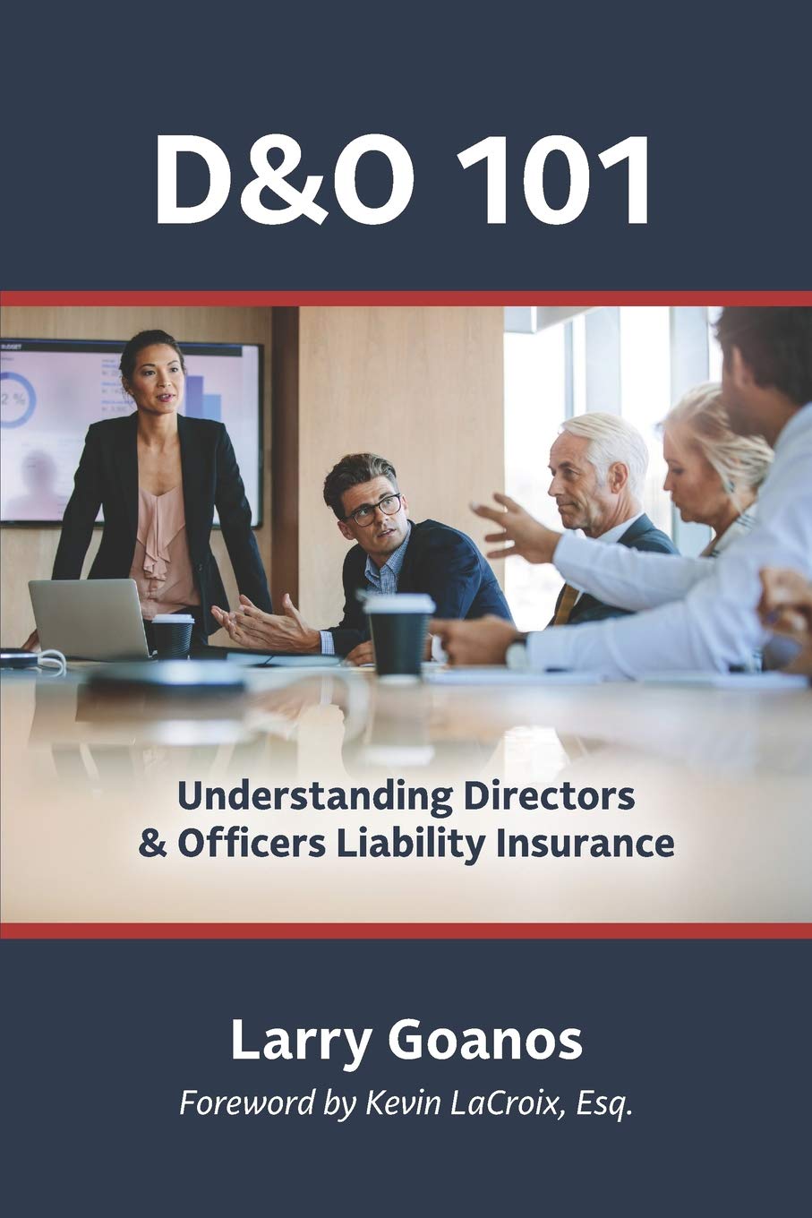 D&O 101: A Holistic Approach: Understanding Directors & Officers Liability Insurance baixar livro de graça