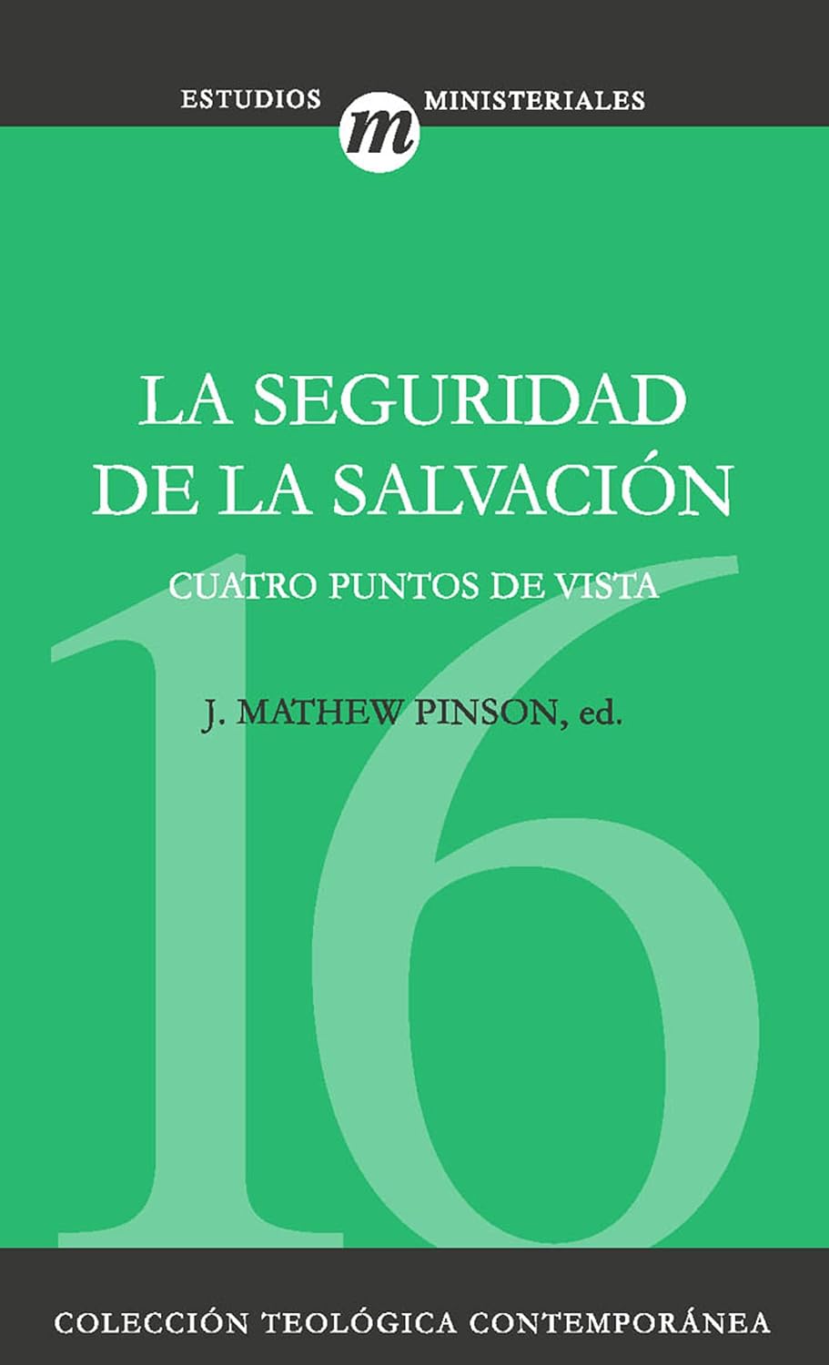 capítulo por capítulo baixar La Seguridad de la Salvacion: Cuatro Puntos de Vista: 16