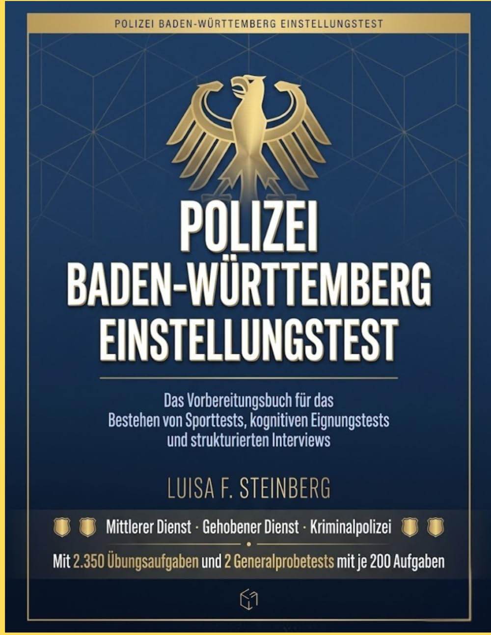Polizei Baden-Württemberg Einstellungstest: Das Vorbereitungsbuch für das Bestehen von Sporttests, kognitiven Eignungstests und strukturierten Interviews baixar o livro de graça