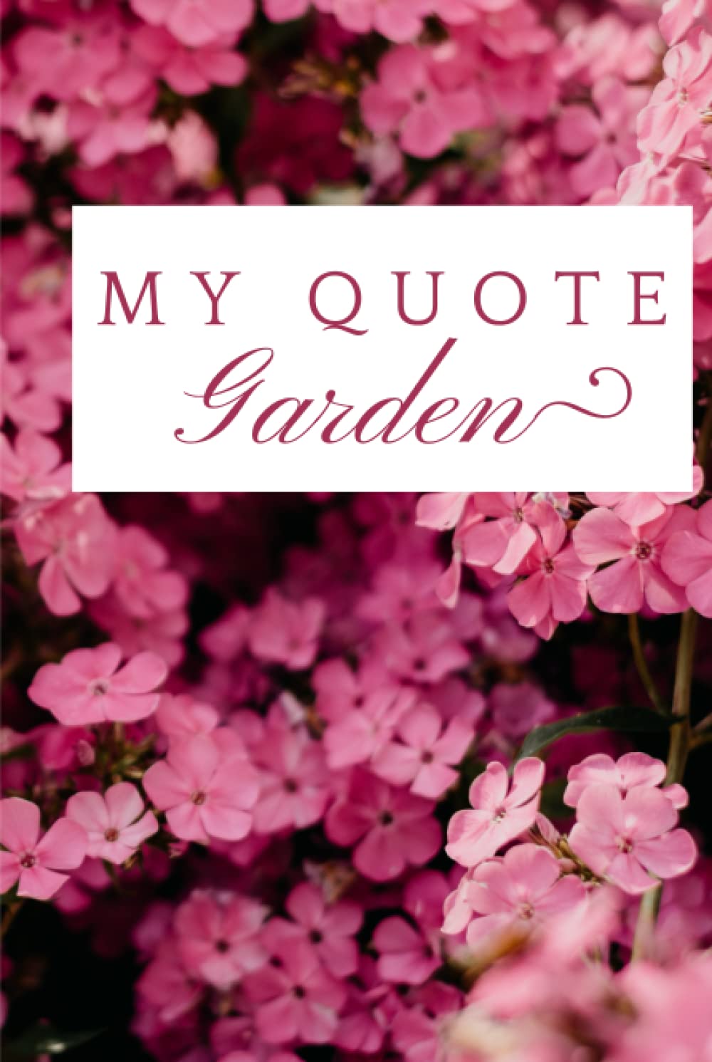 My Quote Garden: A beautiful and simple floral journal where you can compile all of your favorite quotes in one place. A journal for someone that loves quotes. baixar o livro de graça