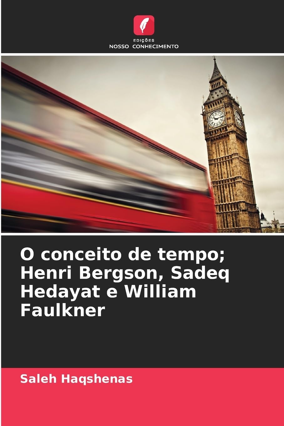 O conceito de tempo; Henri Bergson, Sadeq Hedayat e William Faulkner baixar livro de graça