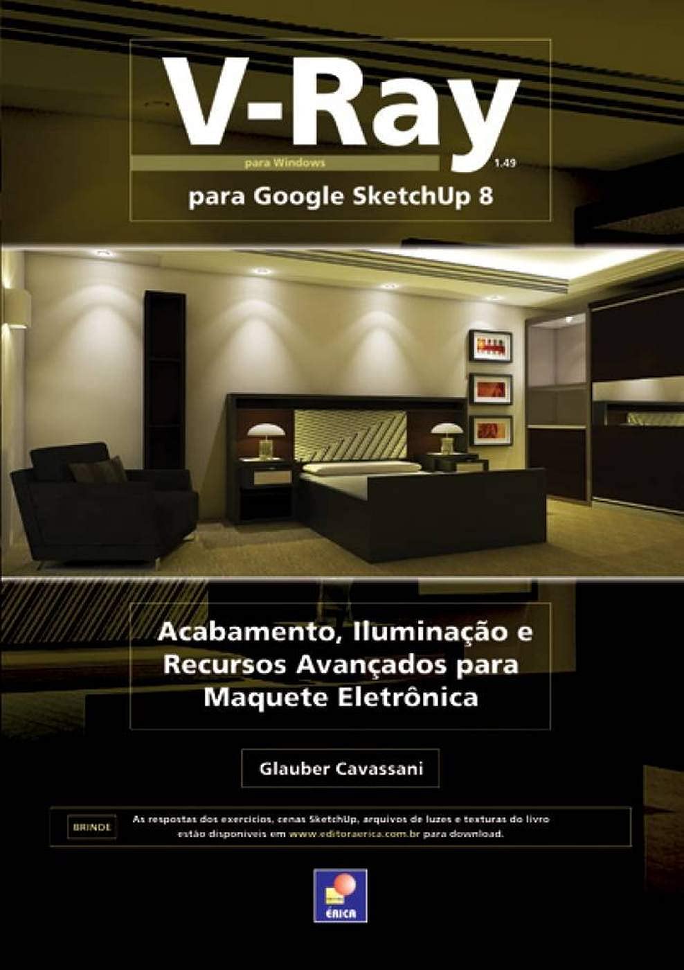 V-Ray para Google Sketchup 8: Acabamento, iluminação e recursos avançados para maquete eletrônica baixar o livro de graça