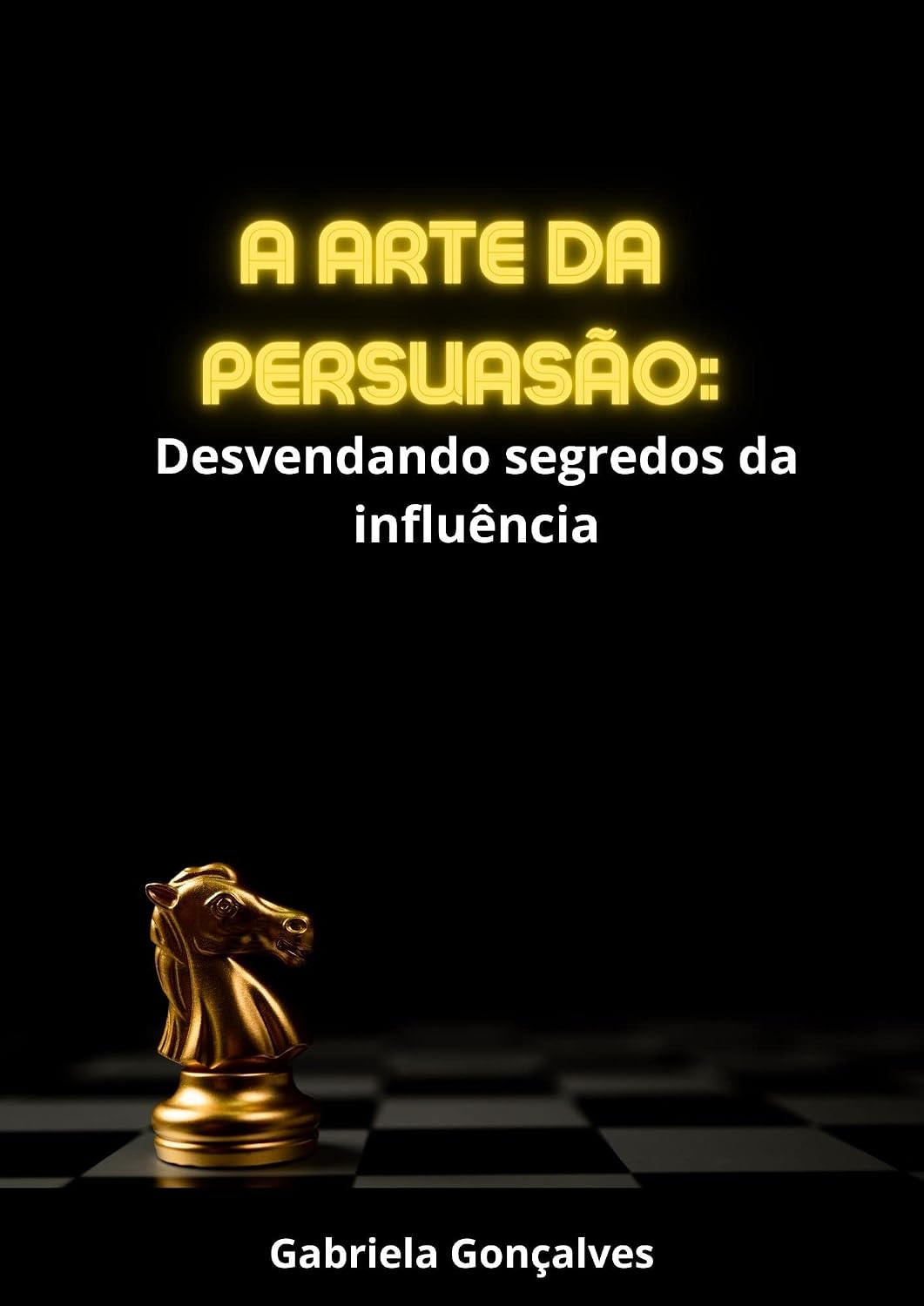 A Arte da Persuasão: Desvendando segredos da influência baixar o livro de graça