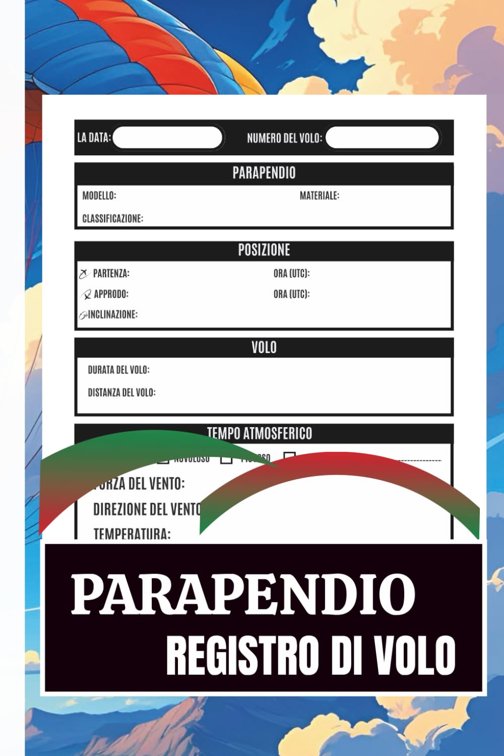 Parapendio Registro di volo: Analisi e Ottimizzazione delle Tue Esperienze di Volo (Italian Edition) baixar o livro de graça