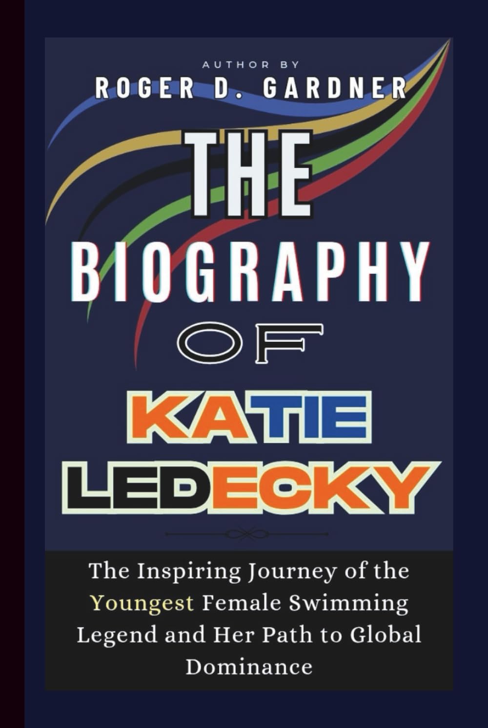 capítulo por capítulo baixar The Biography of KATIE LEDECKY: The Inspiring Journey of the Youngest Female Swimming Legend and Her Path to Global Dominance