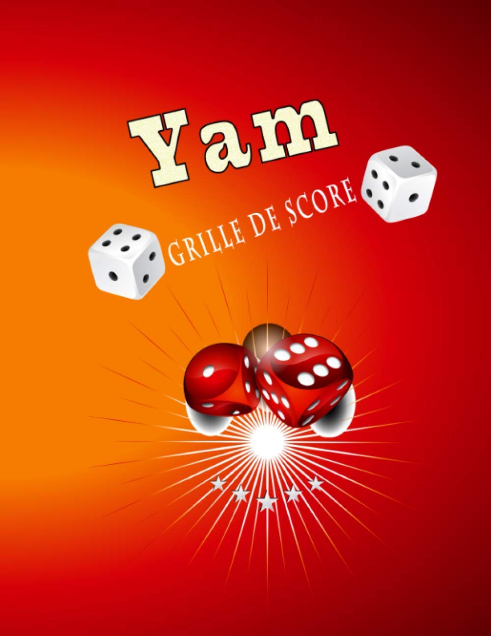 Yam Grille de score: Carnet de grilles composé de 130 feuilles de Scores | Yams Grille de score | bloc de marque. (French Edition) baixar livro de graça