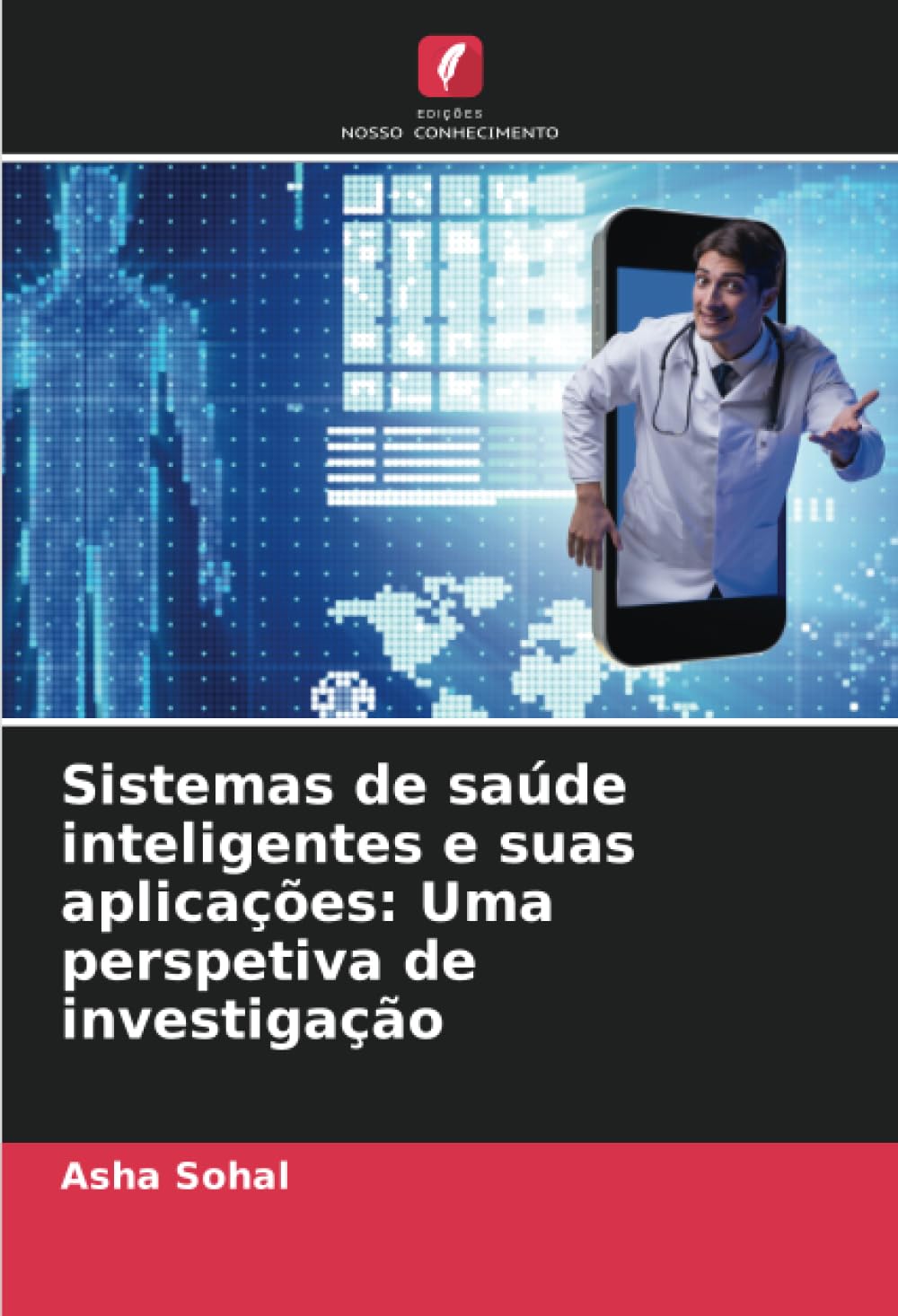 Sistemas de saúde inteligentes e suas aplicações: Uma perspetiva de investigação baixar o livro de graça
