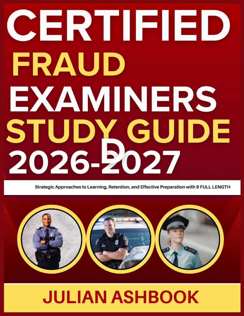 ler totalmente CERTIFIED FRAUD EXAMINER STUDY GUIDE 2026-2027: Strategic Approaches To Learning, Retention, And Effective Preparation With 9 Full Length