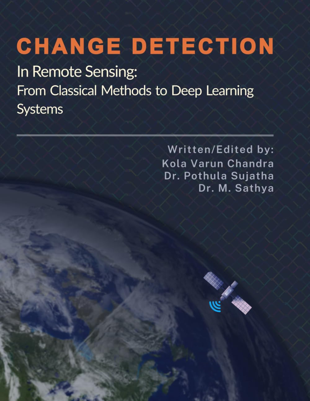 ler totalmente Change Detection in Remote Sensing: From Classical Methods to Deep Learning Systems
