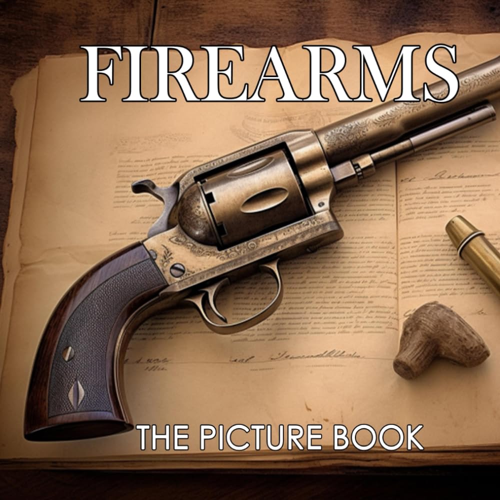 The Picture Book of Firearms: Colorful Pages Featuring Various Firearms For All Ages Relaxation And Stress Relief | Ideal Gift For Birthday (30 Premium Pictures With Names) baixar o livro de graça