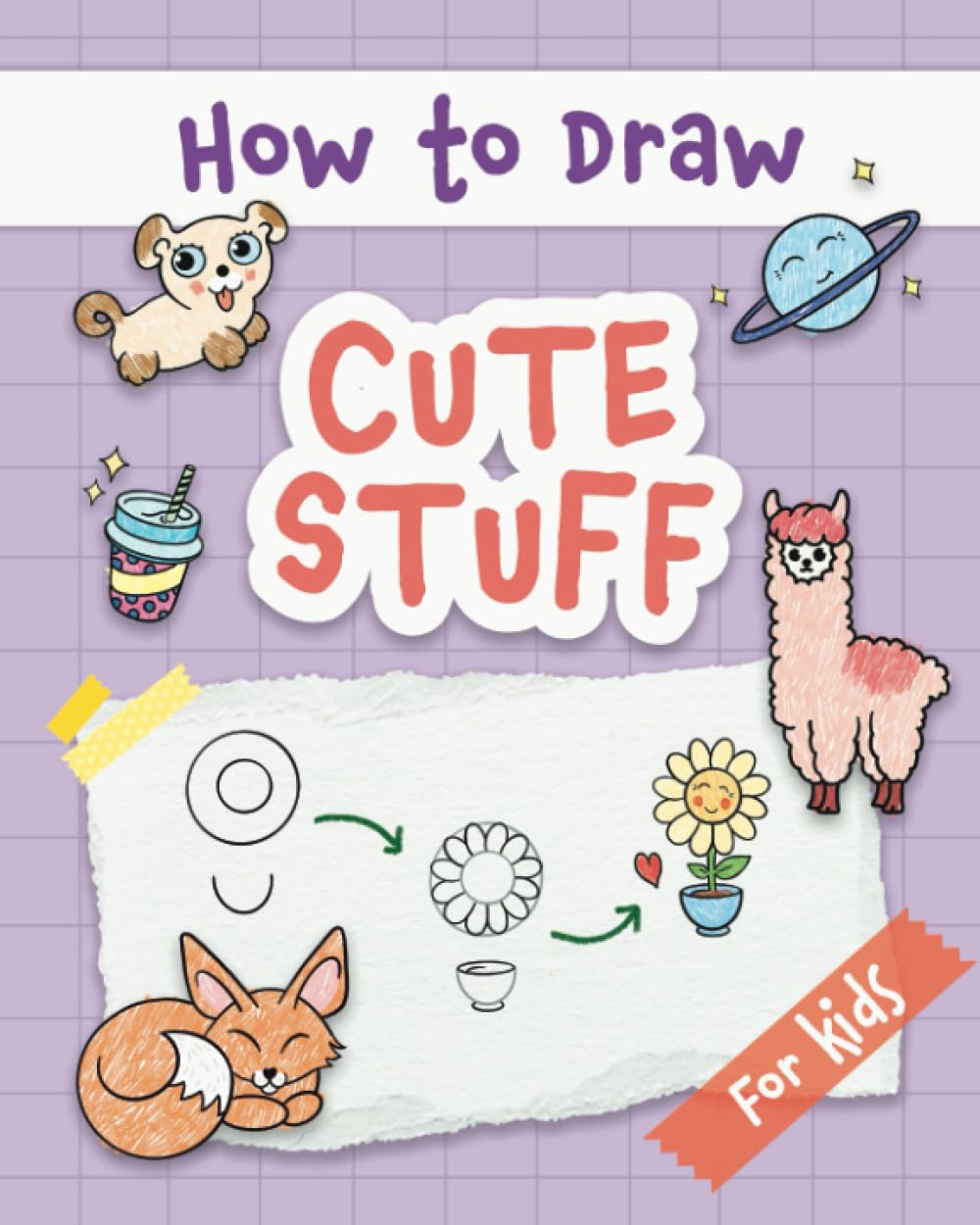 ler totalmente How to Draw Cute Stuff: Easy and Simple Step-by-Step Guide to Drawing Cute Things for Beginners - the Perfect Christmas or Birthday Gift (My First Drawing Book for Kids)
