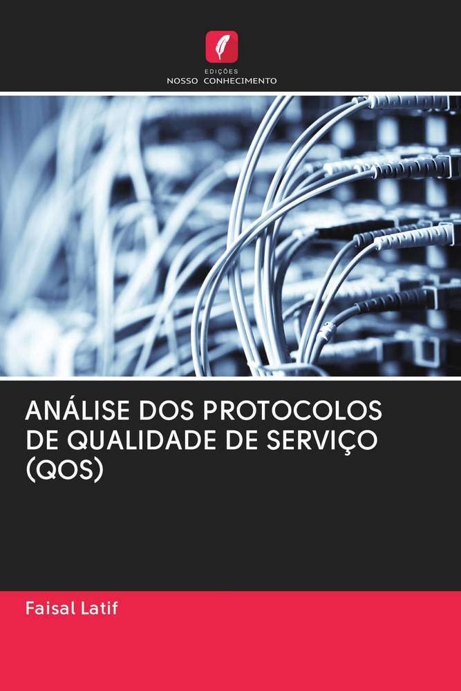ANÁLISE DOS PROTOCOLOS DE QUALIDADE DE SERVIÇO (QOS) baixar o livro de graça