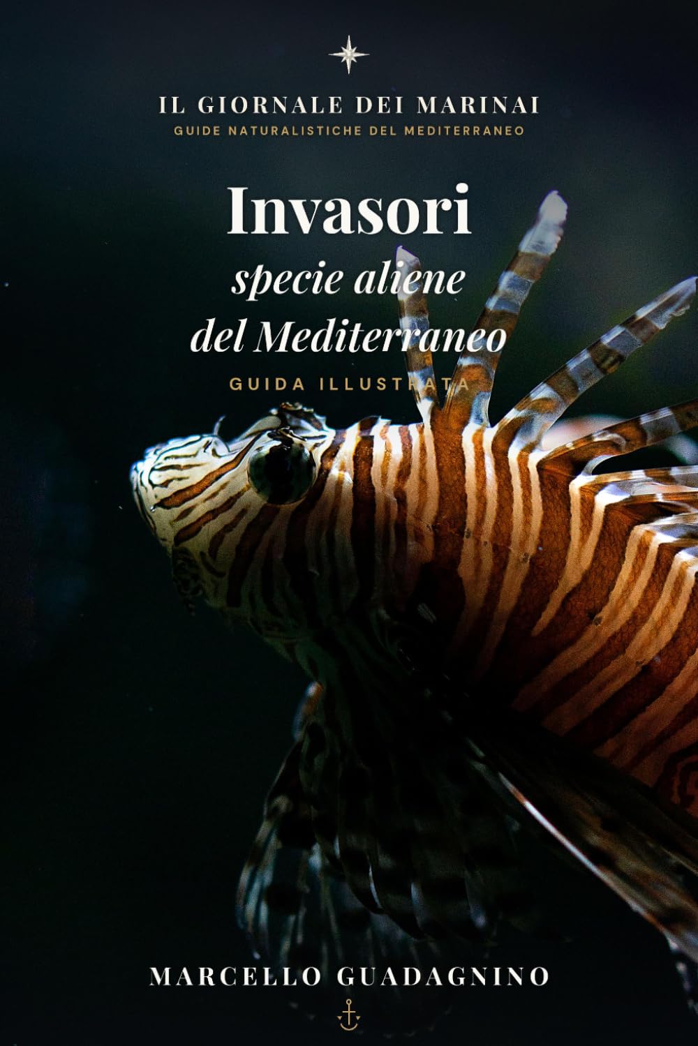 Invasori: Specie aliene del Mediterraneo (Mare Nostrum – Guide Naturalistiche) (Italian Edition)
