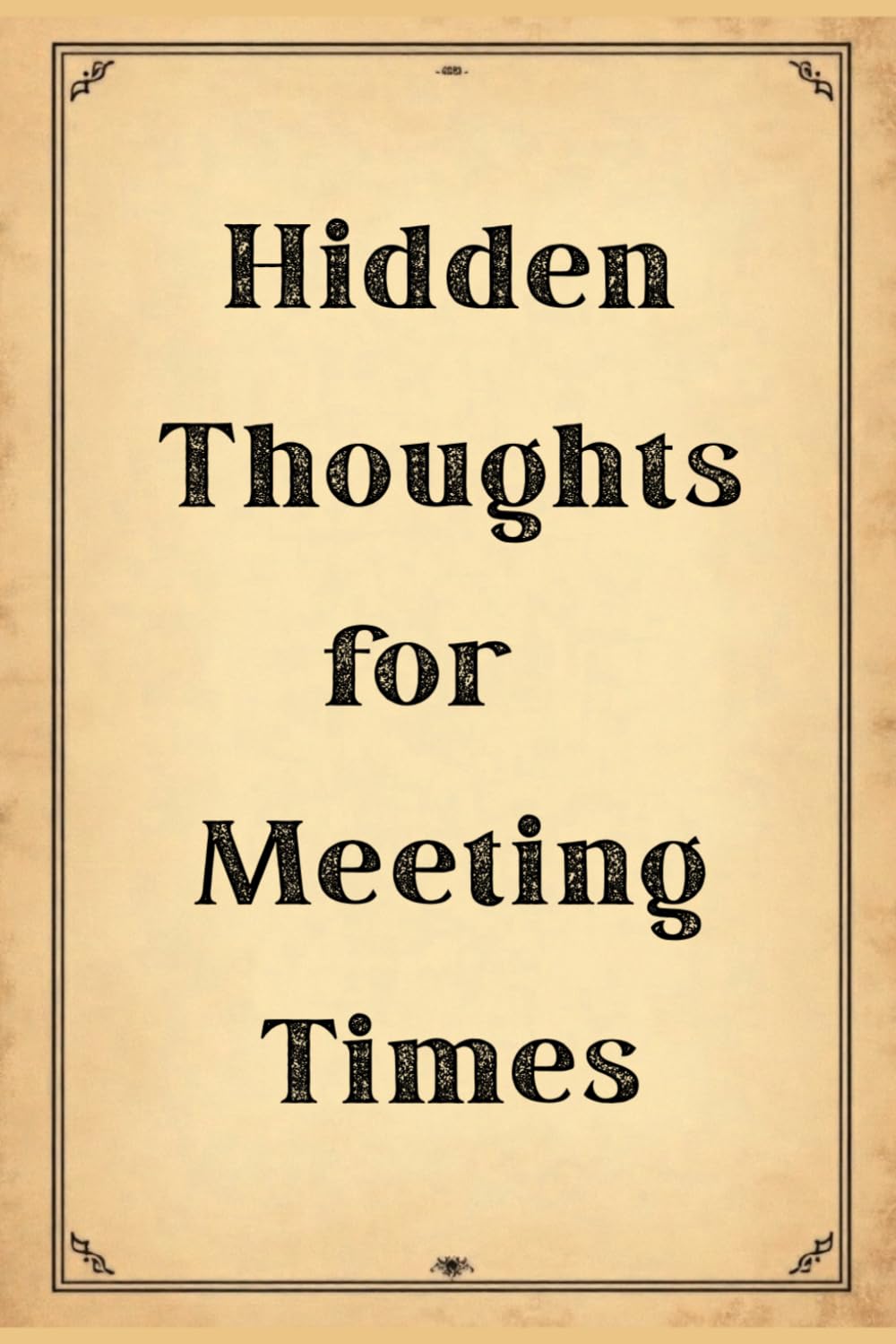 Hidden Thoughts for Meeting Times: 6x9 Lined Funny Work Notebook, 110 Page Office Gag Gift For Adults | Coworker White Elephant Gift Idea baixar o livro de graça
