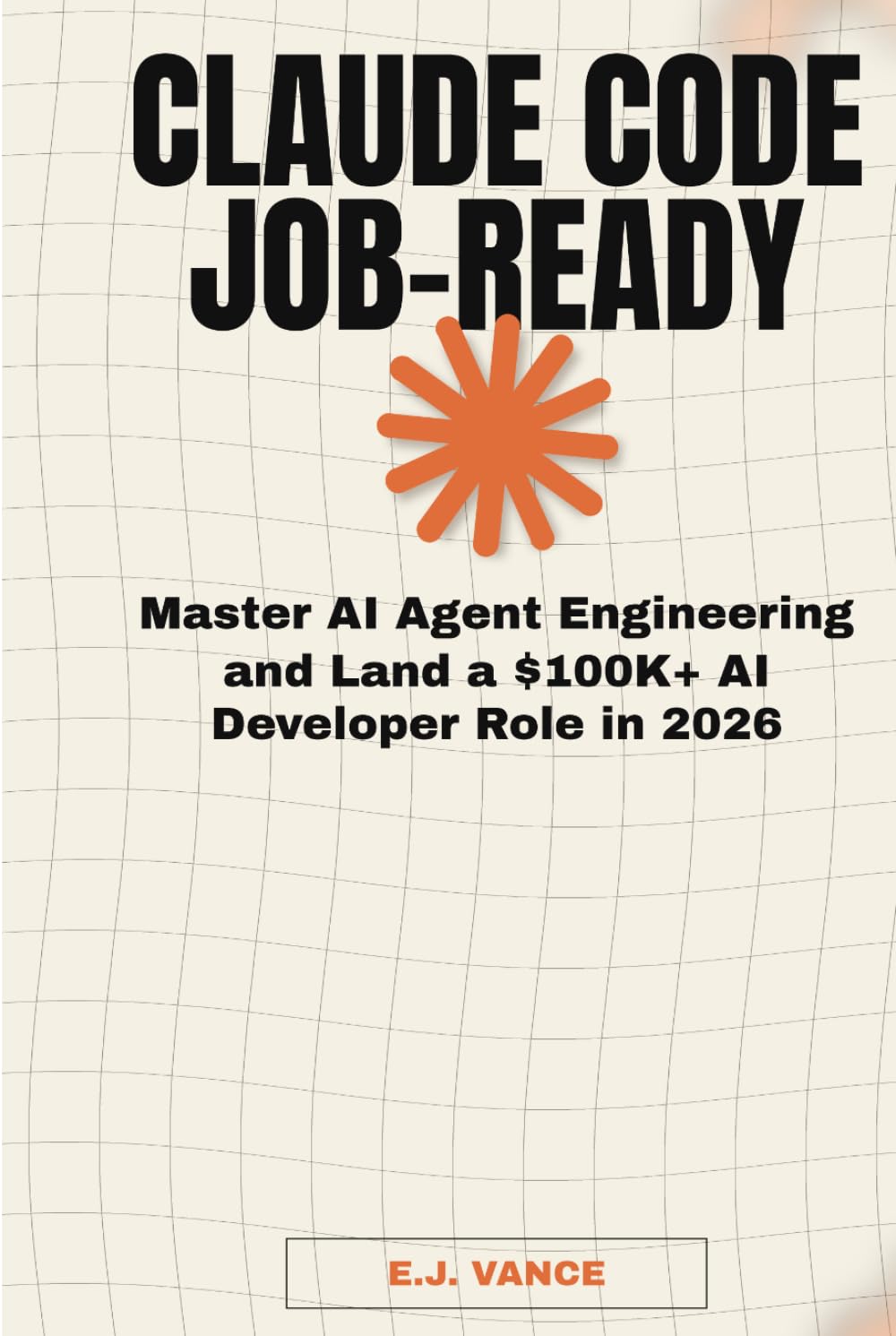 CLAUDE CODE JOB-READY: Master AI Agent Engineering and Land a $100K+ AI Developer Role in 2026 baixar o livro de graça