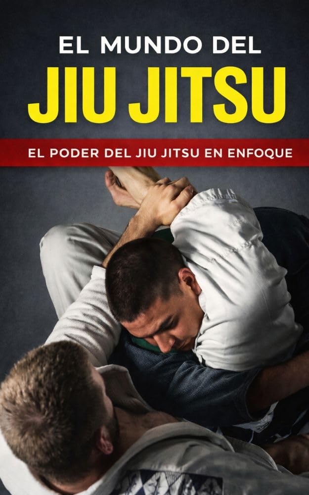ler totalmente EL MUNDO DEL JIU JITSU: EL PODER DEL JIU JITSU EN ENFOQUE (Spanish Edition)