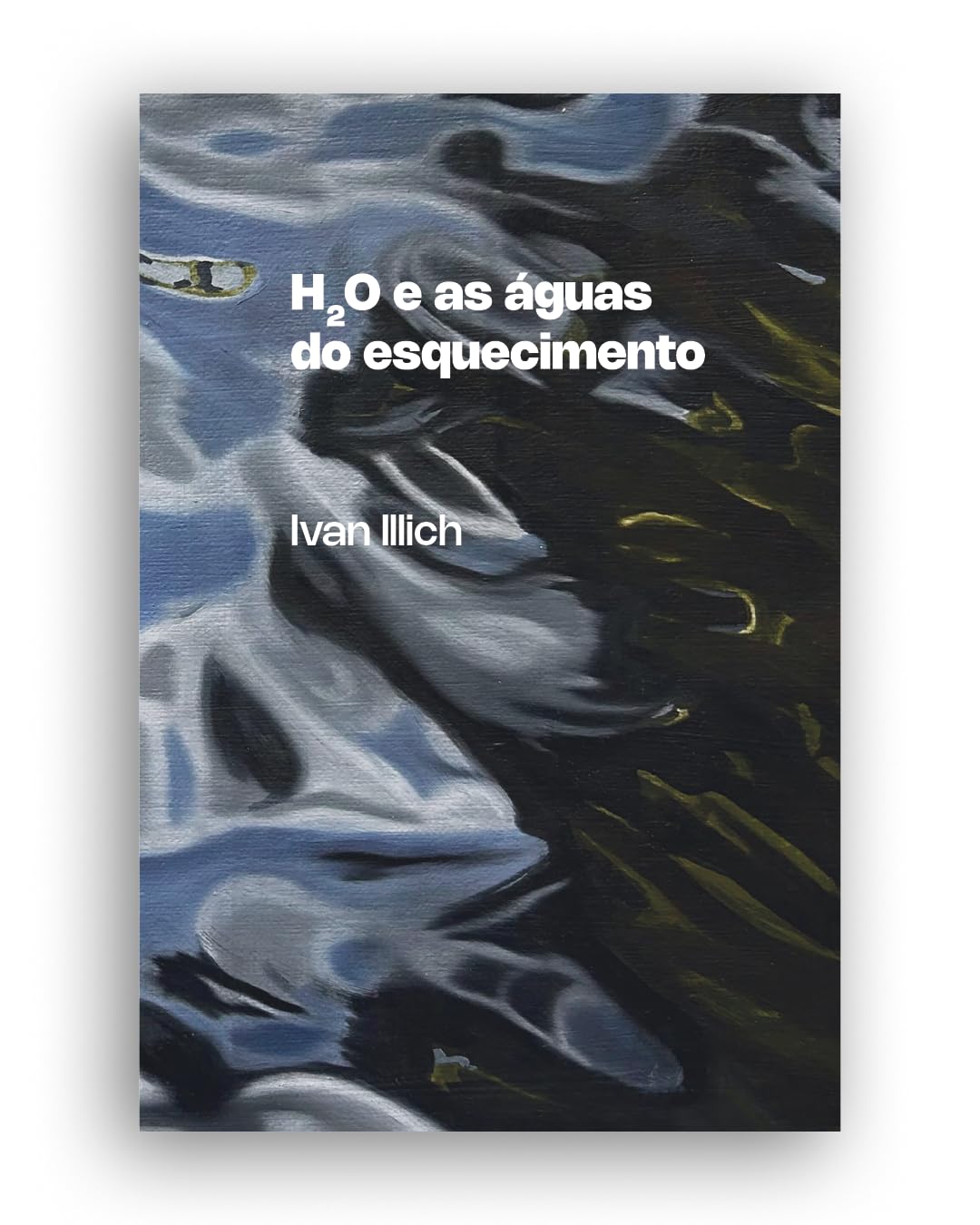 H₂O e as águas do esquecimento: reflexões sobre a historicidade da matéria baixar livro de graça
