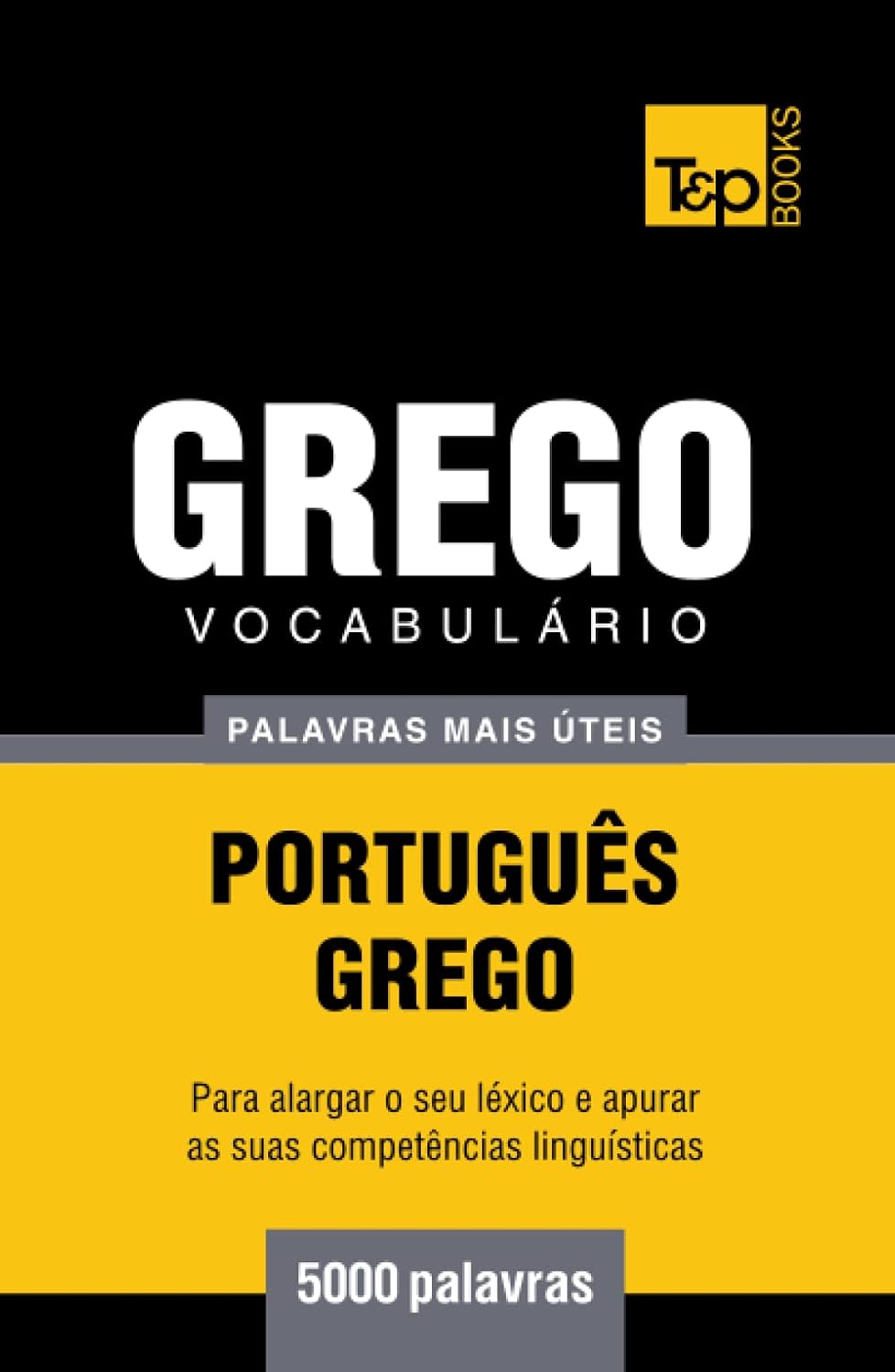 ler totalmente Vocabulário Português-Grego - 5000 palavras mais úteis (European Portuguese Collection) (Portuguese Edition)