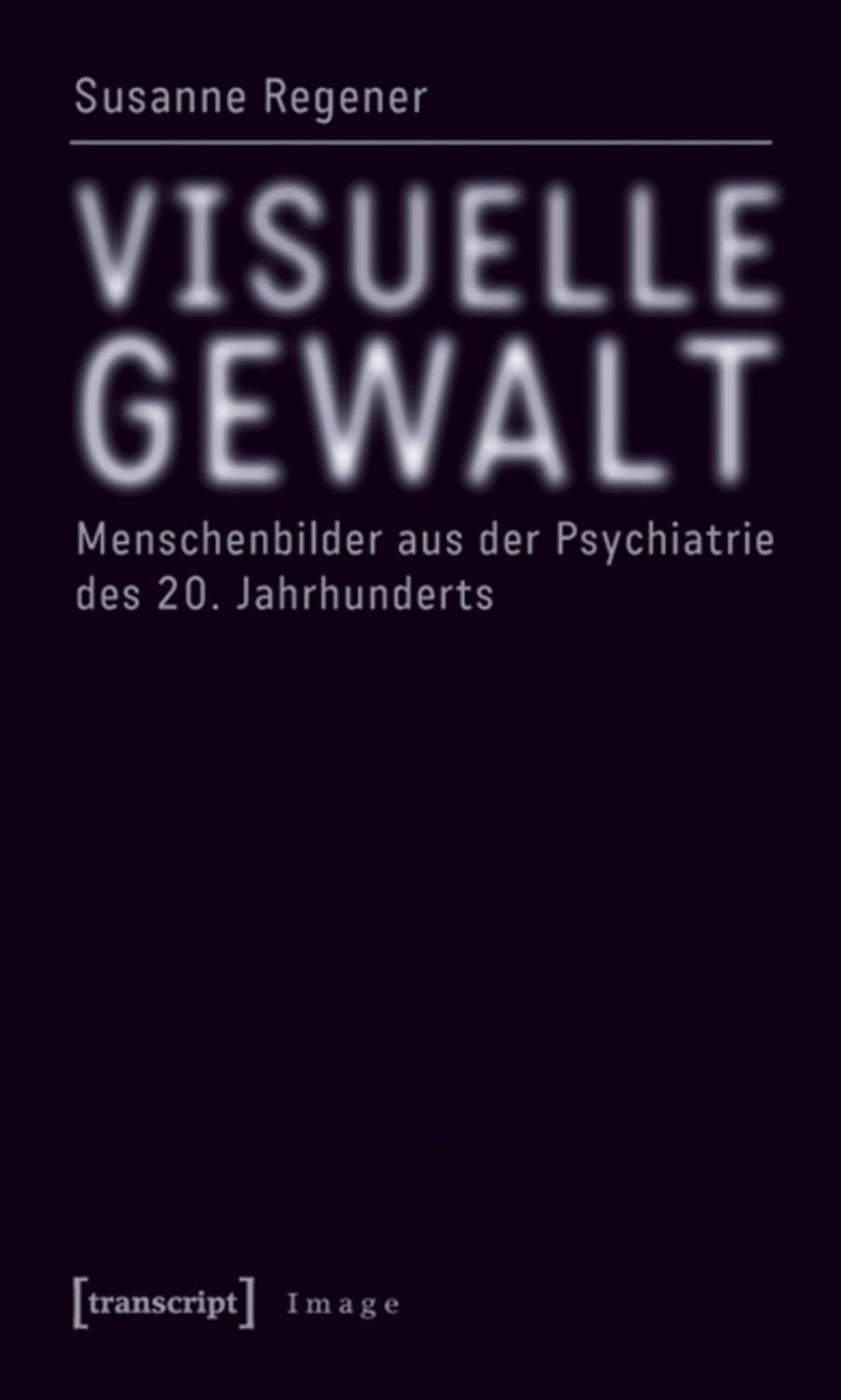 Visuelle Gewalt: Menschenbilder aus der Psychiatrie des 20. Jahrhunderts (Image 10) (German Edition) baixar o livro de graça