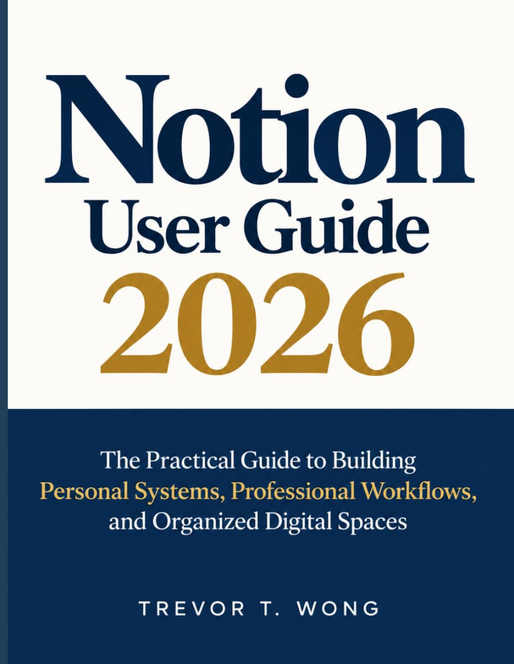 capítulo por capítulo baixar Notion User Guide 2026: The Practical Guide to Building Personal Systems, Professional Workflows, and Organized Digital Spaces