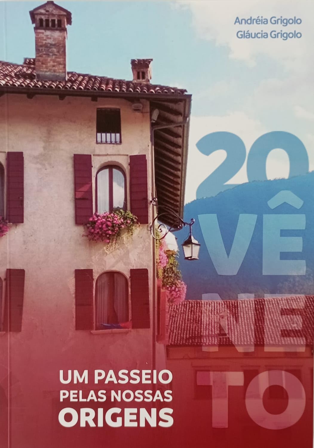 20 VÊNETO – UM PASSEIO PELAS NOSSAS ORIGENS baixar livro de graça