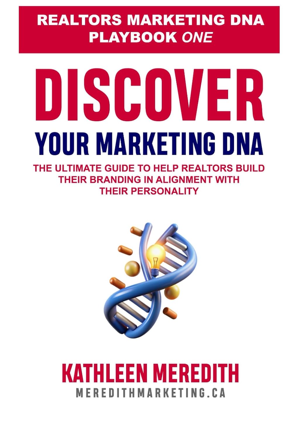 ler totalmente Discover Your Marketing DNA: The Ultimate Guide to Help Realtors Build Their Branding in Alignment with Their Personality.