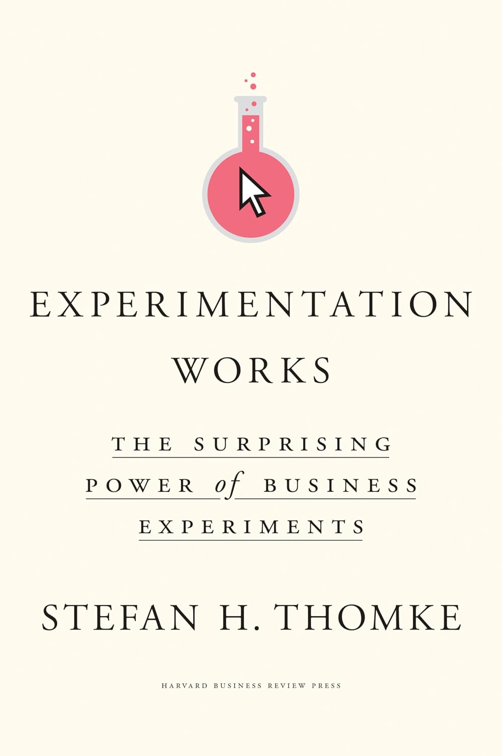 ler totalmente Experimentation Works: The Surprising Power of Business Experiments