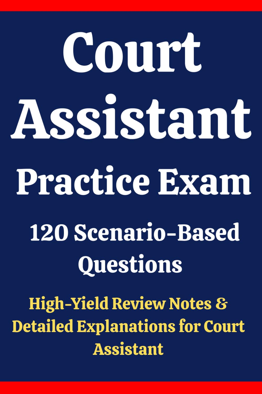 capítulo por capítulo baixar Court Assistant Practice Exam: 120 Questions & Answers: Boost confidence using scenario-based questions, high-yield review notes, & detailed answer explanations for court assistant exam prep