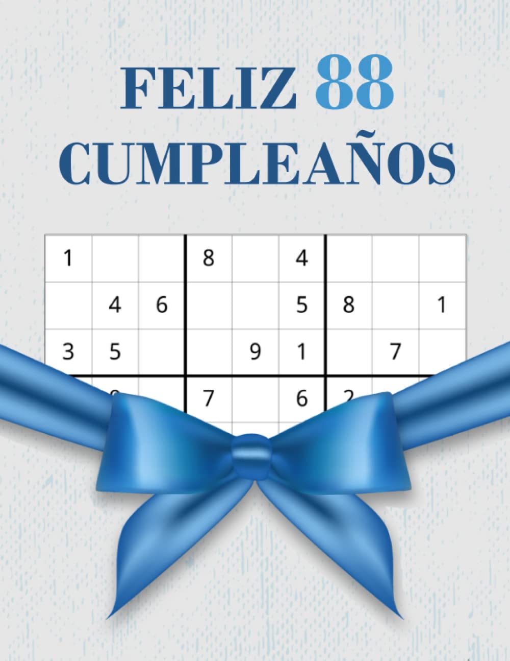 ler totalmente Feliz 88 Cumpleaños: Regalo de Cumpleaños de 88 Años Con 80 Grillas Únicas de Sudoku en Diferentes Niveles de Dificultad, Divertido Libro de Sudoku de 88 Años Cumpleaños Para Hombres y Mujeres