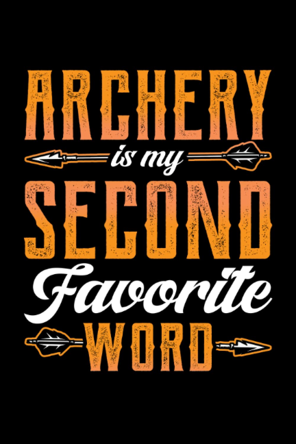 Archery is my second favorite word: Dot Grid Jounal ToDo Exercise Book or Diary 6" x 9" (15.24 x 22.86 cm) 120 pages baixar o livro de graça