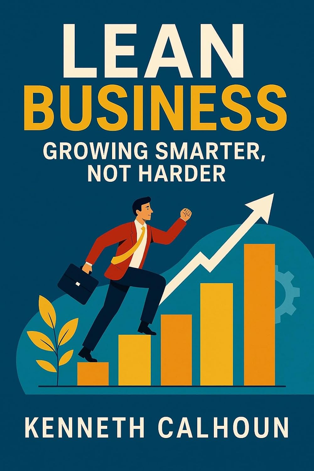 Lean Business: Growing Smarter, Not Harder (English Edition) baixar livro de graça