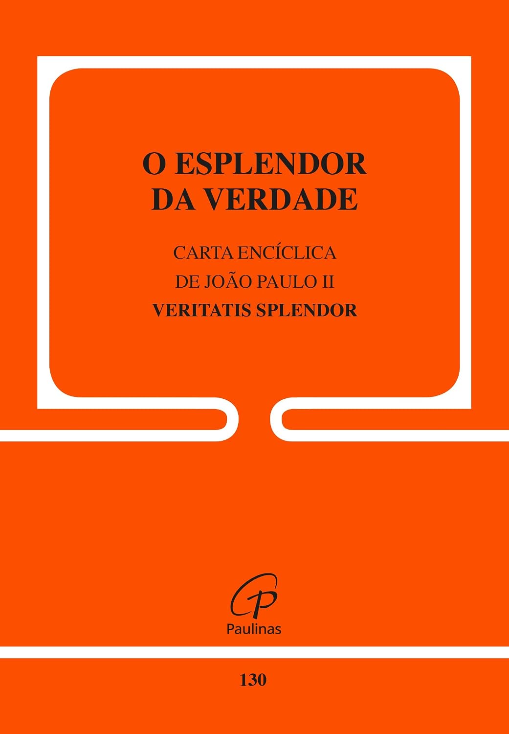 O Esplendor da Verdade - Carta Encíclica de João Paulo II