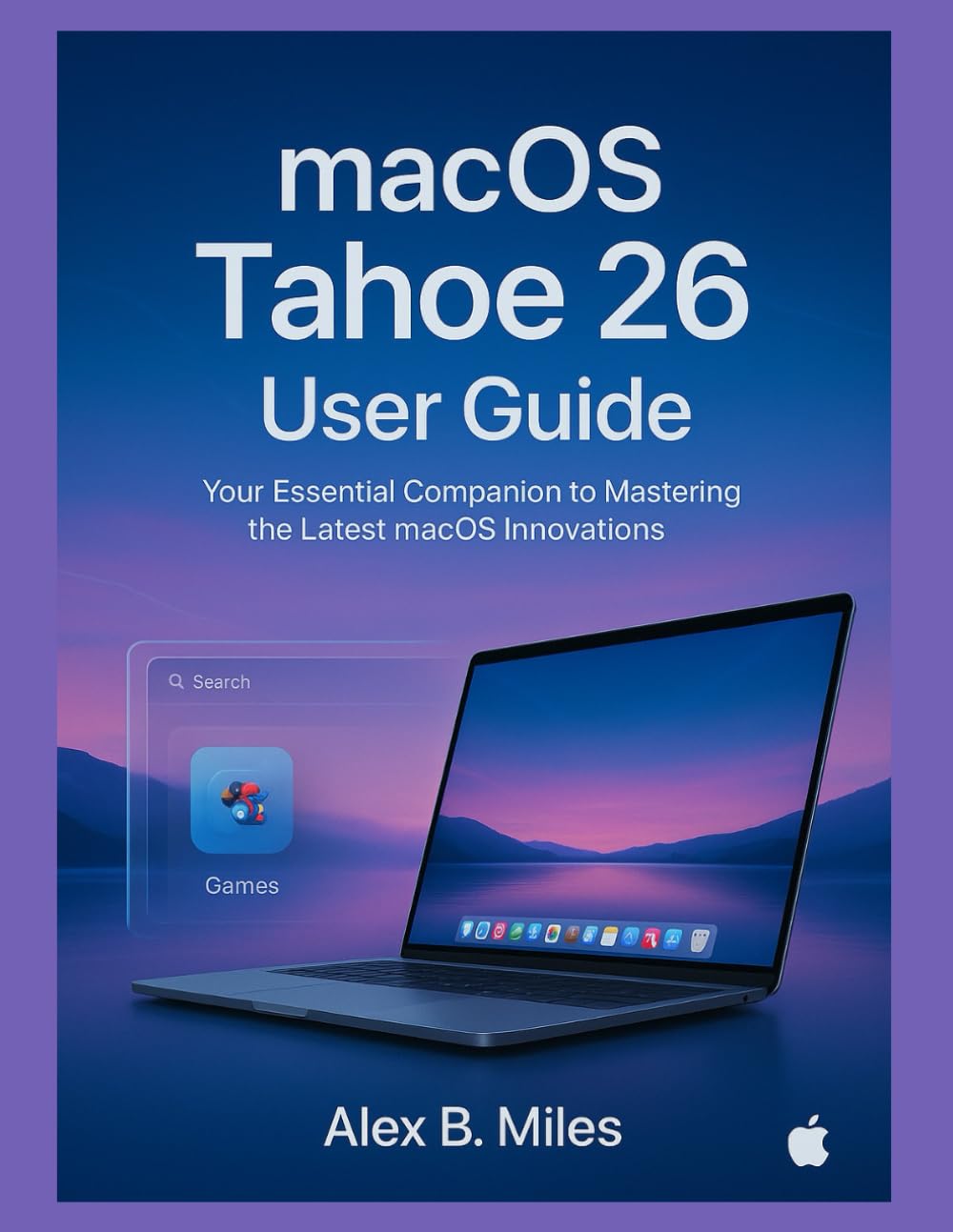 Mac OS TAHOE 26 USER GUIDE: Your Essential Companion to Mastering the Latest macOS Innovations baixar o livro de graça