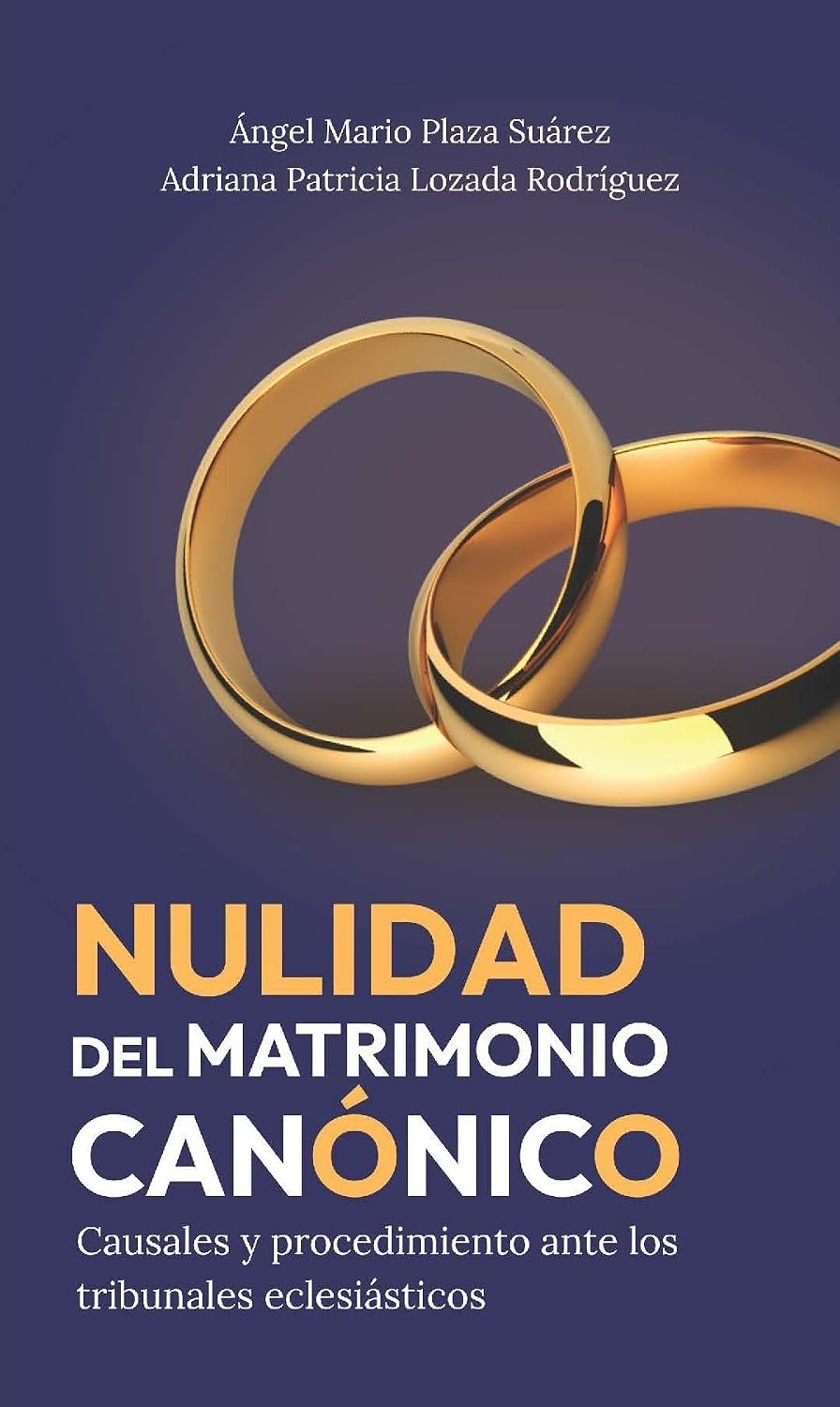 Nulidad del matrimonio canónico: Causales y procedimiento ante los tribunales eclesiásticos (Spanish Edition) baixar livro de graça